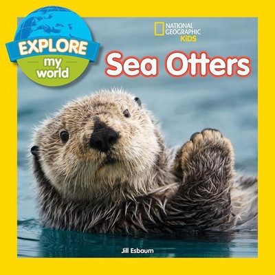Explore My World Sea Otters(English, Paperback, Esbaum Jill)