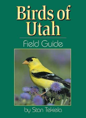 Birds of Utah Field Guide(English, Paperback, Tekiela Stan)