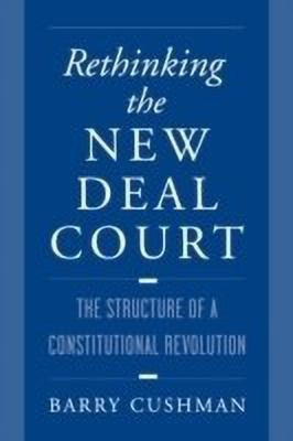 Rethinking the New Deal Court(English, Paperback, Cushman Barry)