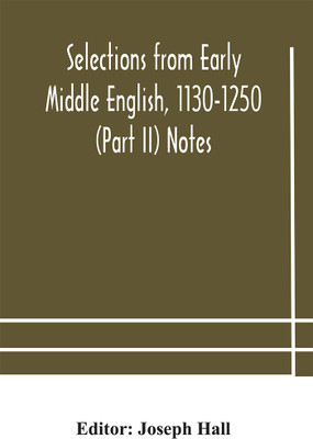 Selections from early Middle English, 1130-1250 (Part II) Notes(English, Paperback, unknown)