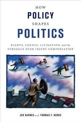 How Policy Shapes Politics(English, Hardcover, Barnes Jeb E.)