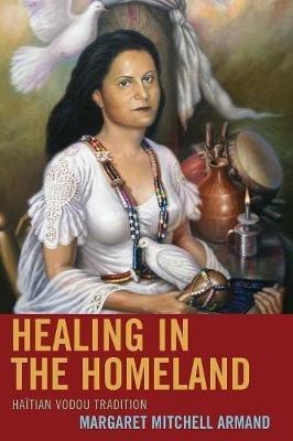 Healing in the Homeland(English, Paperback, Armand Margaret Mitchell)