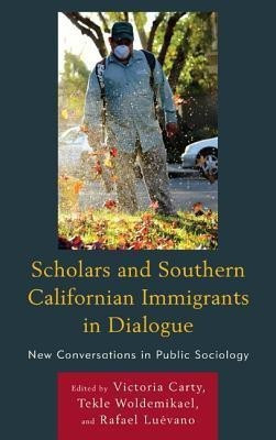 Scholars and Southern Californian Immigrants in Dialogue(English, Hardcover, unknown)