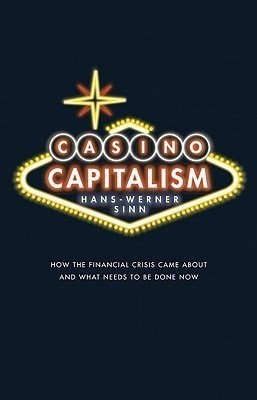 Casino Capitalism  - How the Financial Crisis Came about and What Needs to Be Done Now(English, Hardcover, Sinn Hans-Werner)