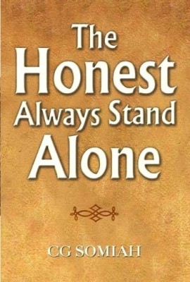 The Honest Always Stand Alone(English, Hardcover, Somiah C.G.)