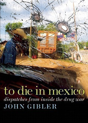 To Die in Mexico(English, Paperback, Gibler John)