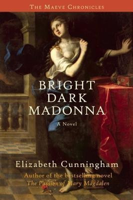 Bright Dark Madonna(English, Paperback, Cunningham Elizabeth)