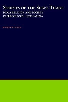 Shrines of the Slave Trade(English, Hardcover, Baum Robert M.)