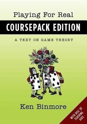 Playing for Real Coursepack Edition(English, Paperback, Binmore Ken)