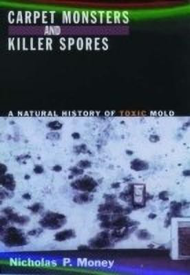 Carpet Monsters and Killer Spores(English, Hardcover, Money Nicholas P.)