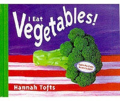 I Eat Vegetables(English, Paperback, Tofts Hannah)