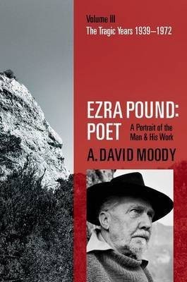 Ezra Pound: Poet(English, Hardcover, Moody A. David)