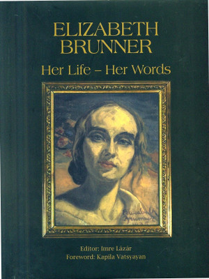 Elizabeth Brunner: Her Life - Her Words(English, Hardcover, Lazar Imre)