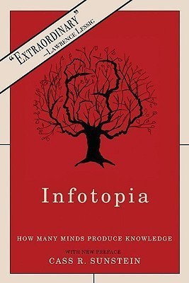 Infotopia  - How Many Minds Produce Knowledge(English, Paperback, Sunstein Cass R.)