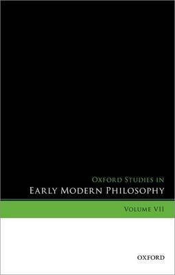 Oxford Studies in Early Modern Philosophy, Volume VII(English, Paperback, unknown)