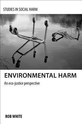 Environmental Harm(English, Paperback, White Rob)