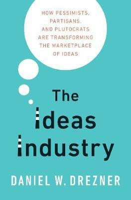 The Ideas Industry(English, Paperback, Drezner Daniel W.)
