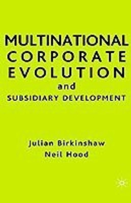 Multinational Corporate Evolution and Subsidiary Development(English, Hardcover, Birkinshaw Julian)
