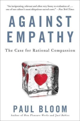 Against Empathy(English, Paperback, Bloom Paul)