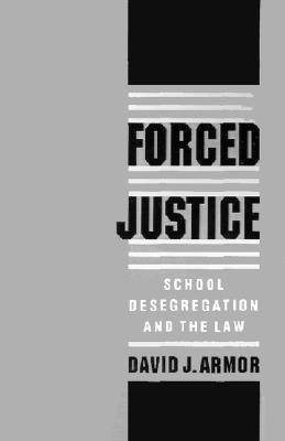 Forced Justice(English, Hardcover, Armor David J.)