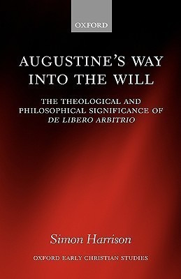 Augustine's Way into the Will(English, Hardcover, Harrison Simon)