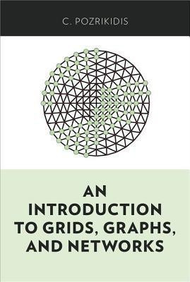 An Introduction to Grids, Graphs, and Networks(English, Hardcover, Pozrikidis C.)