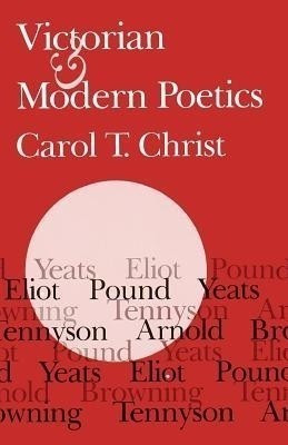 Victorian and Modern Poetics(English, Paperback, Christ Carol T.)