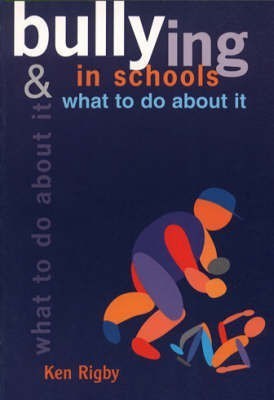 Bullying in Schools - and What to Do about it(English, Paperback, Rigby Ken)