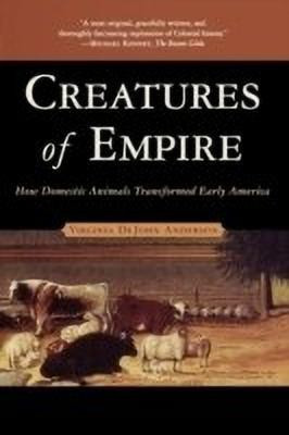 Creatures of Empire(English, Paperback, Anderson Virginia DeJohn)