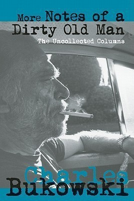 More Notes of a Dirty Old Man(English, Paperback, Bukowski Charles)