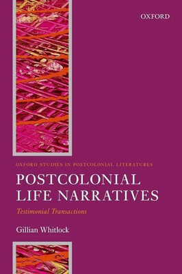 Postcolonial Life Narratives(English, Hardcover, Whitlock Gillian)