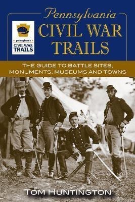 Pennsylvania Civil War Trails(English, Paperback, Huntington Tom)