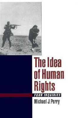 The Idea of Human Rights  - Four Inquiries(English, Hardcover, Perry Michael J.)