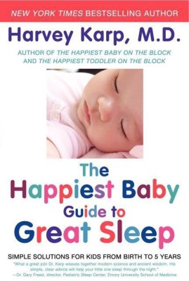 The Happiest Baby Guide to Great Sleep(English, Paperback, Karp Harvey Dr.)