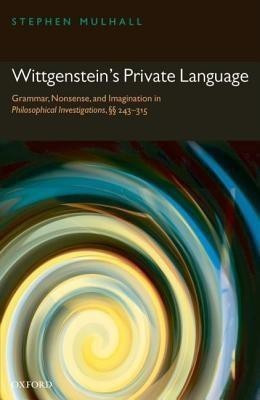 Wittgenstein's Private Language(English, Hardcover, Mulhall Stephen)