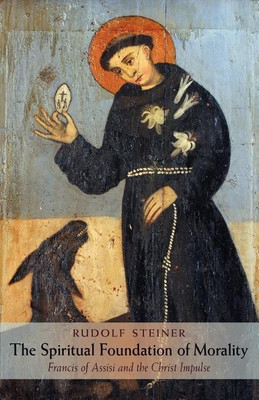 The Spiritual Foundations of Morality(English, Paperback, Steiner Rudolf)