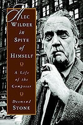 Alec Wilder in Spite of Himself(English, Hardcover, Stone Desmond)