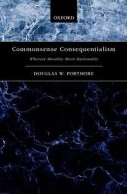 Commonsense Consequentialism(English, Hardcover, Portmore Douglas W.)