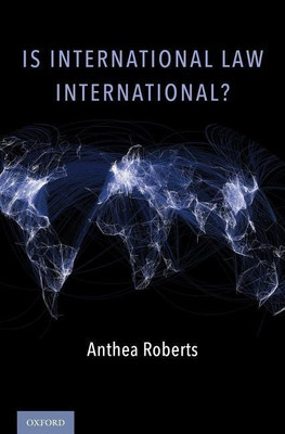 Is International Law International?(English, Hardcover, Roberts Anthea)