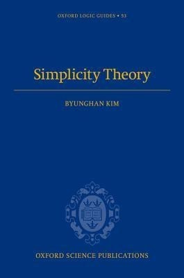 Simplicity Theory(English, Hardcover, Kim Byunghan)