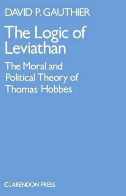 The Logic of Leviathan(English, Paperback, Gauthier David P.)