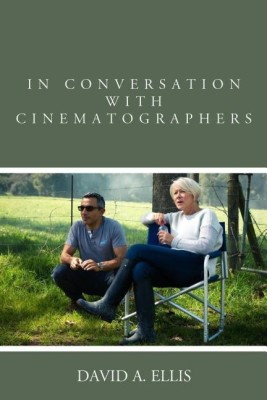 In Conversation with Cinematographers(English, Hardcover, Ellis David A.)