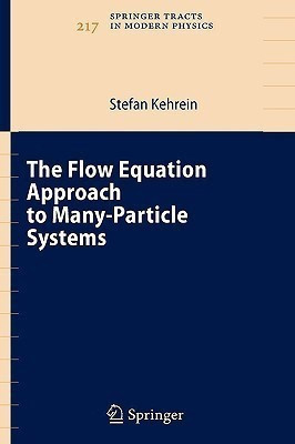 The Flow Equation Approach to Many-Particle Systems(English, Hardcover, Kehrein Stefan)