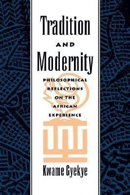 Tradition and Modernity(English, Hardcover, Gyekye Kwame)