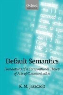 Default Semantics(English, Paperback, Jaszczolt K. M.)