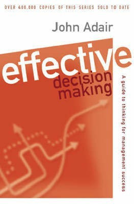 Effective Decision-making(English, Paperback, Adair John)