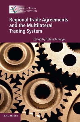 Regional Trade Agreements and the Multilateral Trading System(English, Hardcover, unknown)