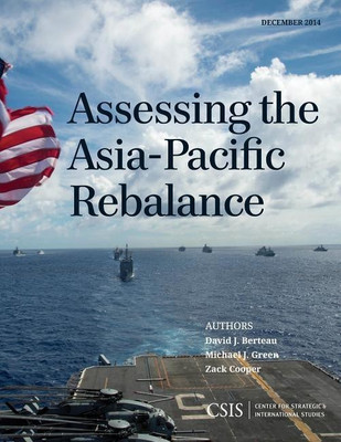 Assessing the Asia-Pacific Rebalance(English, Paperback, Berteau David J.)