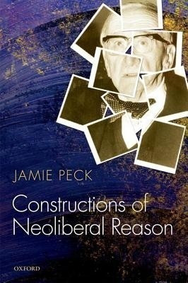 Constructions of Neoliberal Reason(English, Paperback, Peck Jamie PhD)