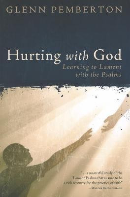 Hurting with God(English, Paperback, Pemberton Glenn)